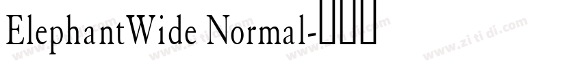 ElephantWide Normal字体转换 ElephantWide Normal字体转换